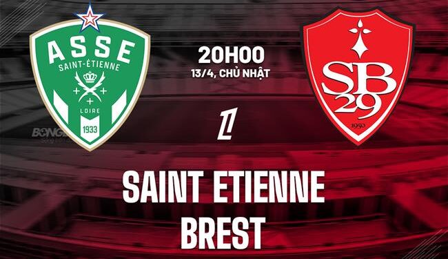 Nhận định bóng đá Saint Etienne vs Brest 20h00 ngày 13/4 (Ligue 1 2024/25)
