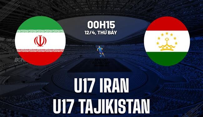 Nhận định U17 Iran vs U17 Tajikistan 0h15 ngày 12/4 (VCK U17 châu Á 2025)