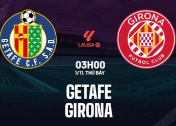Nhận định Getafe vs Girona (03h00 ngày 1/11): Cạm bẫy ở đấu trường Coliseum