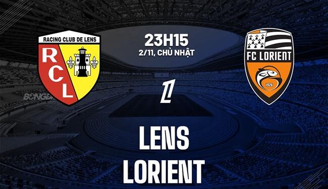 Nhận định Lens vs Lorient (23h15 ngày 2/11): Lấy lại đà thắng