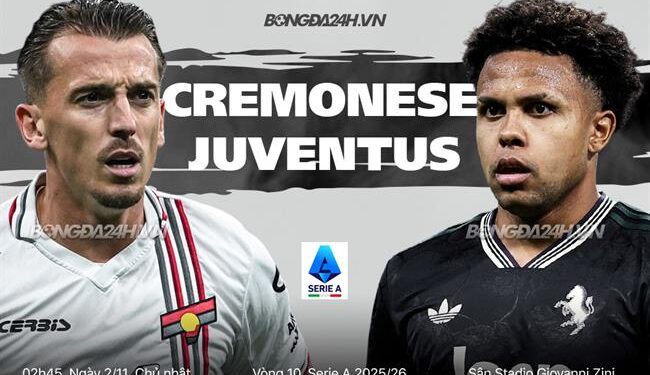 Nhận định Cremonese vs Juventus (2h45 ngày 2/11): Chờ đội khách vượt khó