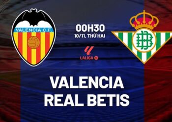 Nhận định Valencia vs Real Betis (00h30 ngày 10/11): Giữ mạch thăng hoa