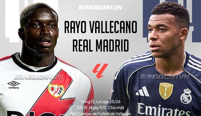 Nhận định Vallecano vs Real Madrid (22h15 ngày 9/11): Không dễ thắng cách biệt