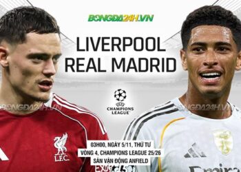 Nhận định Liverpool vs Real Madrid (3h00 ngày 5/11): Đọ sức đỉnh cao